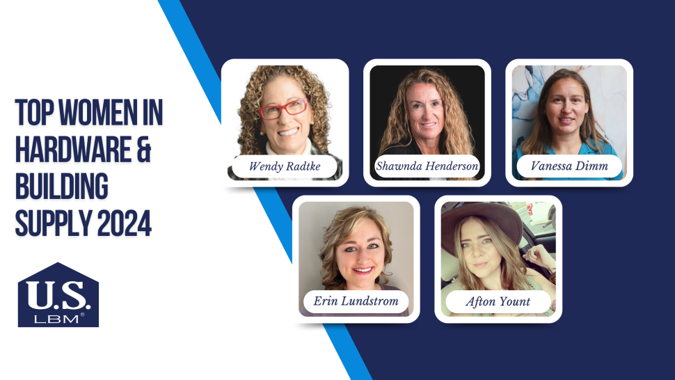 Five US LBM colleagues have been named to HBSDealer's 2024 ‘Top Women in Hardware & Building Supply’ list
